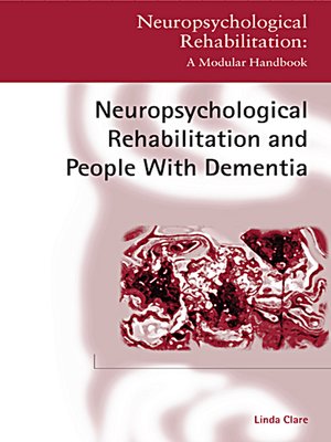 cover image of Neuropsychological Rehabilitation and People with Dementia